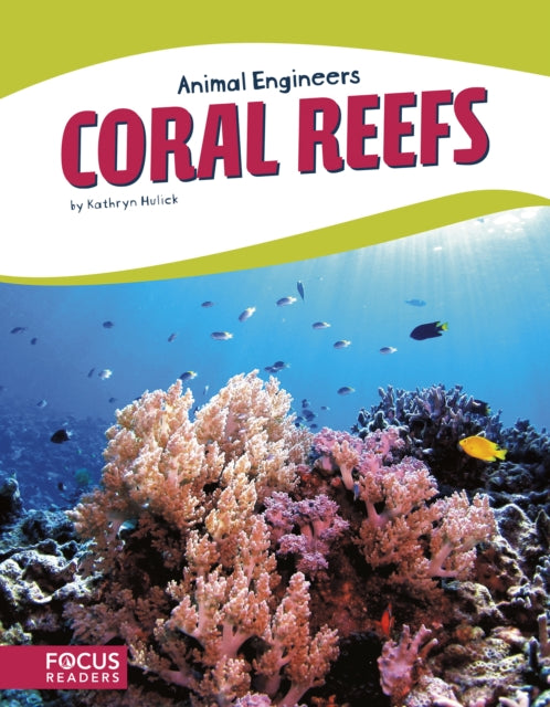 Animal Engineers: Coral Reef