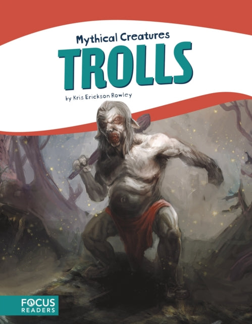 Mythical Creatures: Trolls