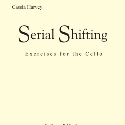 Serial Shifting: Exercises for the Cello