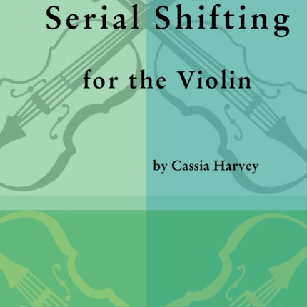 Serial Shifting for the Violin