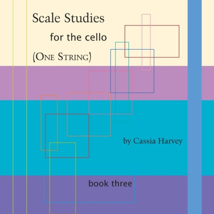 Scale Studies for the Cello (One String), Book Three