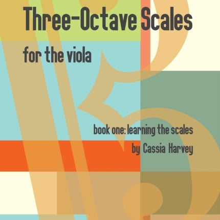 Three-Octave Scales for the Viola, Book One,