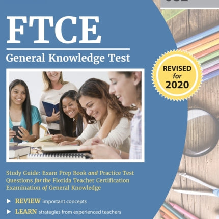FTCE General Knowledge Test Study Guide: Exam Prep Book and Practice Test Questions for the Florida Teacher Certification Examination of General Knowledge
