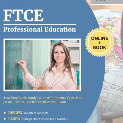 FTCE Professional Education Test Prep Book: Study Guide with Practice Questions for the Florida Teacher Certification Exam