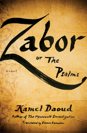 Zabor, or The Psalms: A Novel