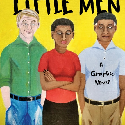 Big Man And The Little Men: A Graphic Novel