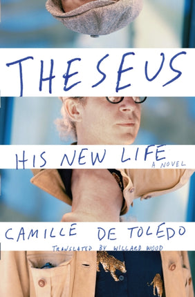 Theseus, His New Life: A Novel