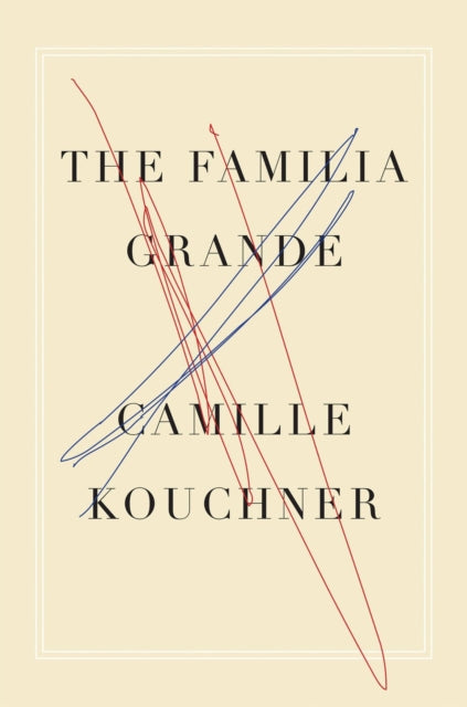 The Familia Grande: A Memoir