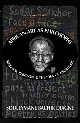 African Art As Philosophy: Senghor, Bergson, and
