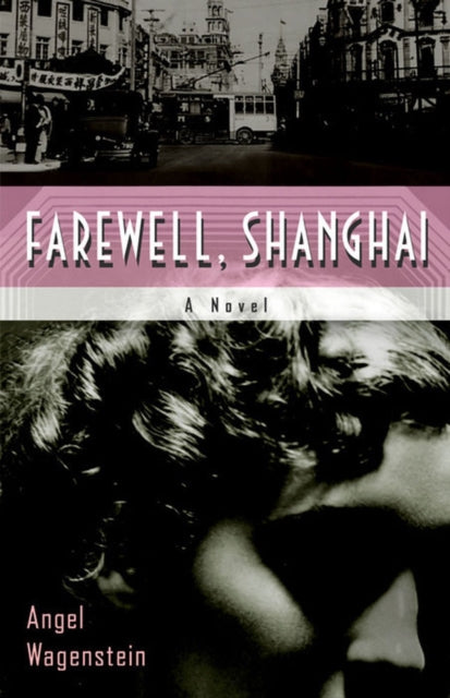 Farewell, Shanghai: A Novel