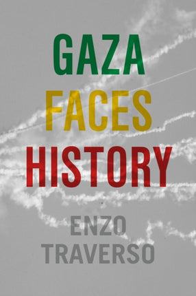 Gaza Faces History