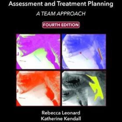 Dysphagia Assessment and Treatment Planning: A