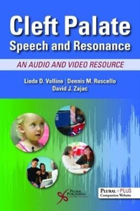 Cleft Palate Speech and Resonance: An Audio and Video Resource