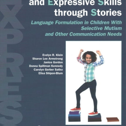 Expanding Receptive and Expressive Skills Through Stories (Express): Language Formulation in Children with Selective Mutism and Other Communication Needs