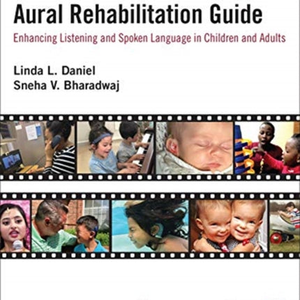 Video-Based Aural Rehabilitation Guide: Enhancing Listening and Spoken Language in Children and Adults