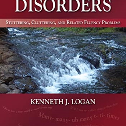 Fluency Disorders: Stuttering, Cluttering, and Related Fluency Problems