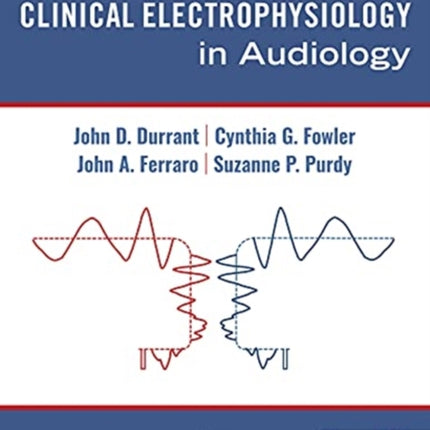 Basic Concepts of Clinical Electrophysiology in Audiology