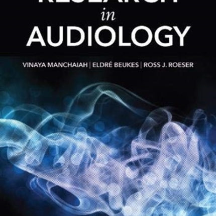 Evaluating and Conducting Research in Audiology