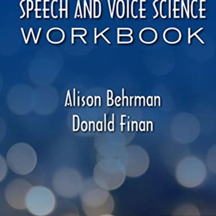 Speech and Voice Science Workbook