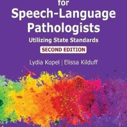 IEP Goal Writing for Speech-Language Pathologists: Utilizing State Standards