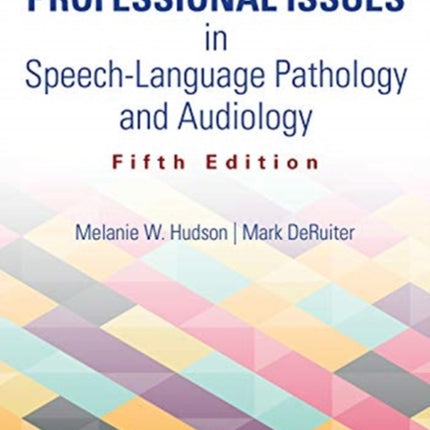 Professional Issues in Speech-Language Pathology and Audiology