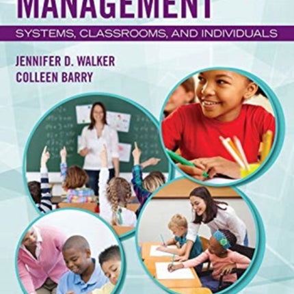 Behavior Management: Systems, Classrooms, and Individuals