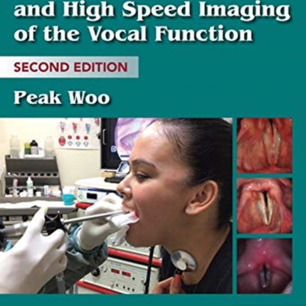 Stroboscopy and High Speed Imaging of the Vocal Function