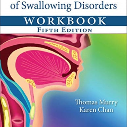 Clinical Management of Swallowing Disorders Workbook