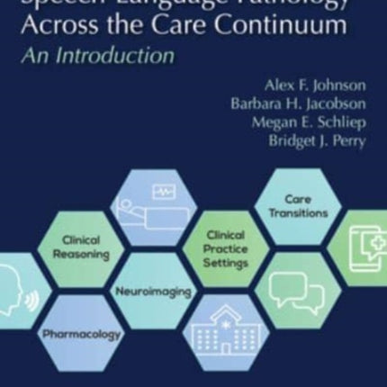 Medical Speech-Language Pathology Across the Care Continuum: An Introduction