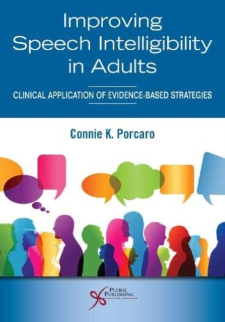 Improving Speech Intelligibility in Adults: Clinical Application of Evidence-Based Strategies: 2023