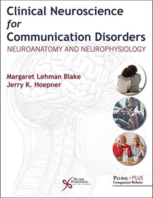 Clinical Neuroscience for Communication Disorders: Neuroanatomy and Neurophysiology