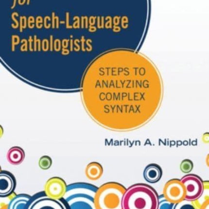 Grammar Guide for Speech-Language Pathologists: Steps to Analyzing Complex Syntax: 2023