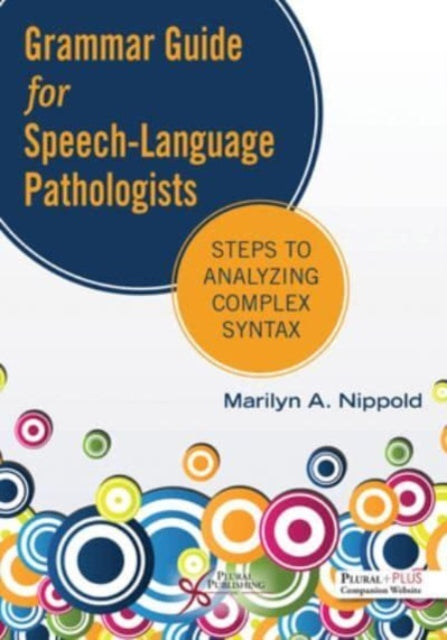 Grammar Guide for Speech-Language Pathologists: Steps to Analyzing Complex Syntax: 2023