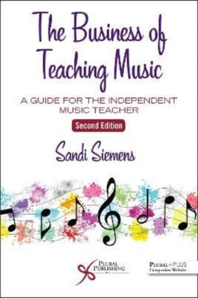 The Business of Teaching Music: A Guide for the Independent Music Teacher