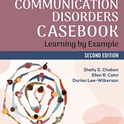 The Communication Disorders Casebook: Learning by Example: 2025