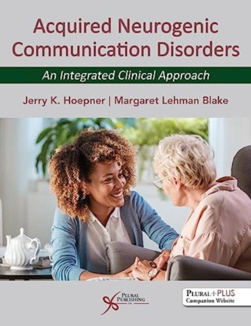 Acquired Neurogenic Communication Disorders: An Integrated Clinical Approach: 2025