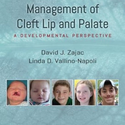 Evaluation and Management of Cleft Lip and Palate