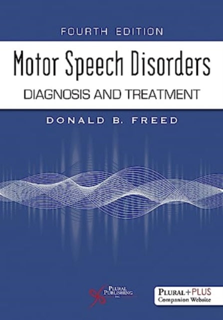 Motor Speech Disorders: Diagnosis and Treatment: 2025