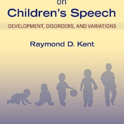 Handbook on Children's Speech: Development, Disorders, and Variations: 2024