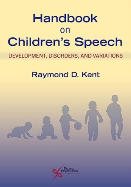 Handbook on Children's Speech: Development, Disorders, and Variations: 2024