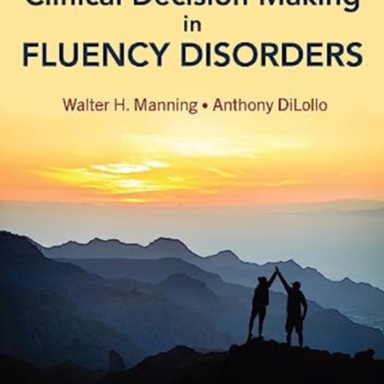 Clinical Decision Making in Fluency Disorders: 2025