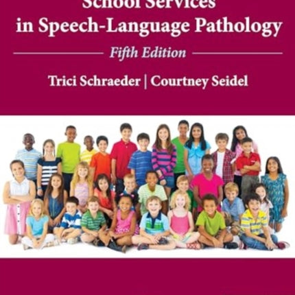 A Guide to School Services in SpeechLanguage Pathology