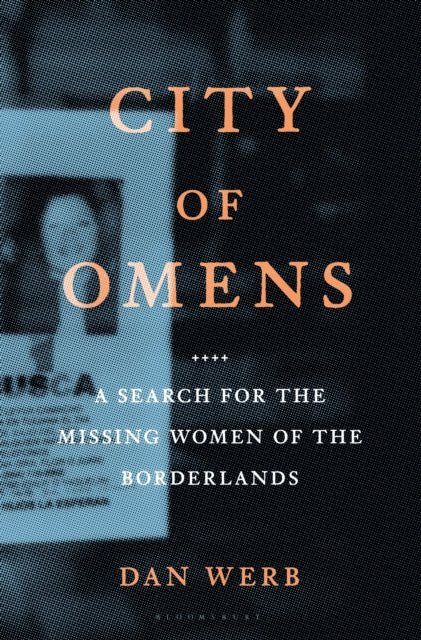 City of Omens: A Search for the Missing Women of the Borderlands