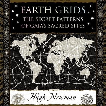 Earth Grids: The Secret Patterns of Gaia's Sacred Sites