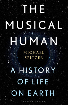 The Musical Human: A History of Life on Earth - A BBC Radio 4 'Book of the Week'