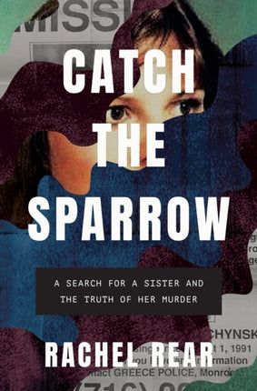 Catch the Sparrow: A Search for a Sister and the