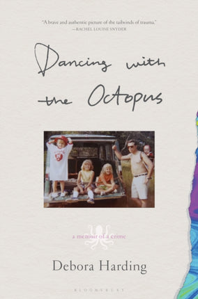 Dancing with the Octopus: A Memoir of a Crime