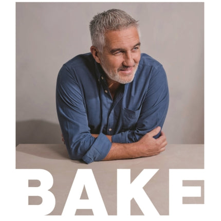 BAKE: My Best Ever Recipes for the Classics