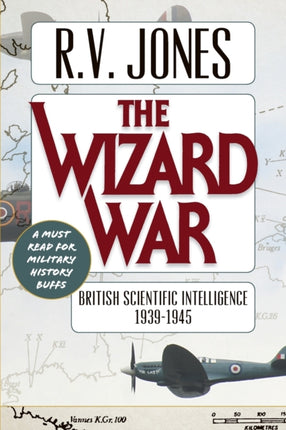 The Wizard War: British Scientific Intelligence 1939-1945
