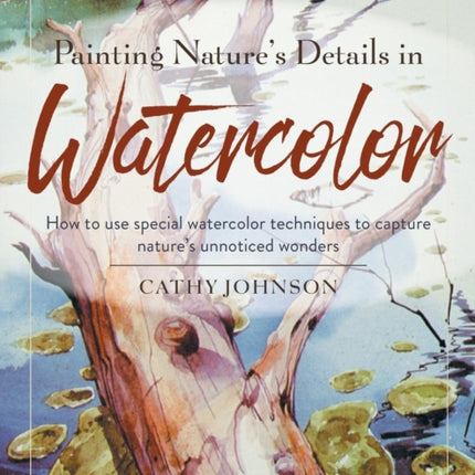 Painting Nature's Details in Watercolor